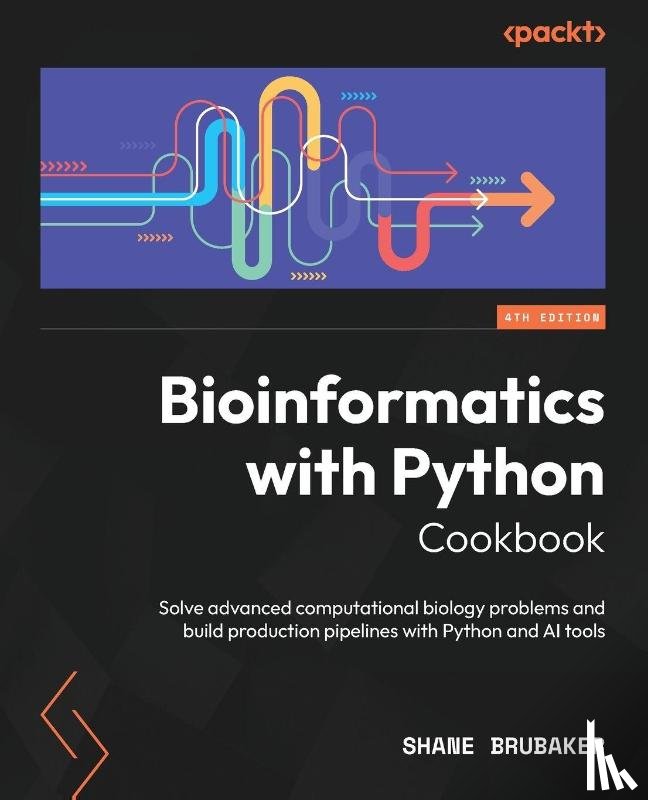 Brubaker, Shane - Bioinformatics with Python Cookbook - Fourth Edition