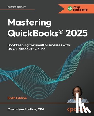 Shelton, Crystalynn - Mastering QuickBooks® 2025 - Sixth Edition