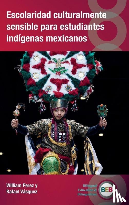 Perez, William, Vasquez, Rafael - Escolaridad culturalmente sensible para estudiantes indigenas mexicanos