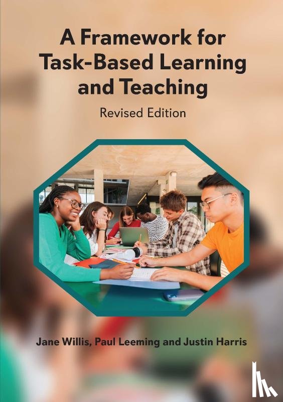 Willis, Jane, Leeming, Paul, Harris, Justin - A Framework for Task-Based Learning and Teaching