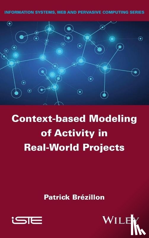 Brezillon, Patrick (Sorbonne University - Context-based Modeling of Activity in Real-World Projects
