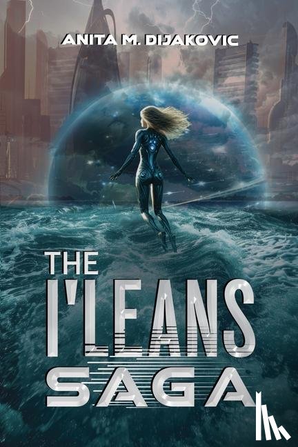 Dijakovic, Anita M. - The I'Leans Saga