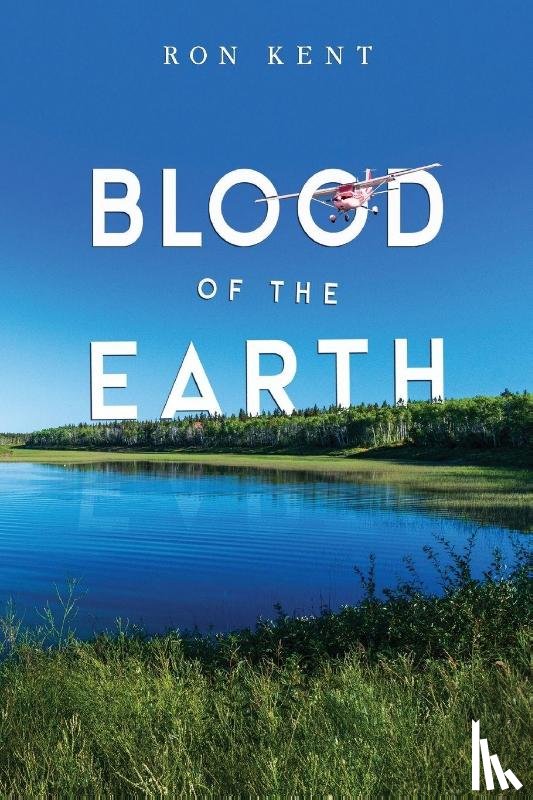 Kent, Ron - Blood of the Earth