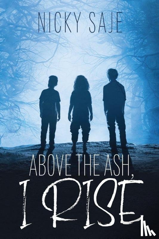 Saje, Nickh - Above the Ash, I Rise
