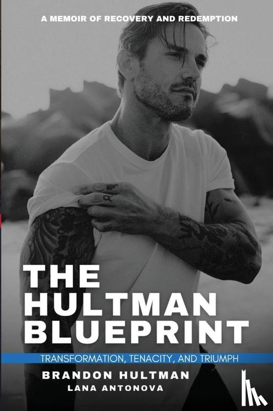 Hultman, Brandon, Antonova, Lana - The Hultman Blueprint