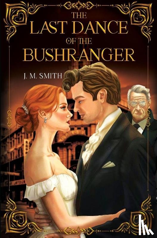 Smith, J. M. - The Last Dance of the Bushranger