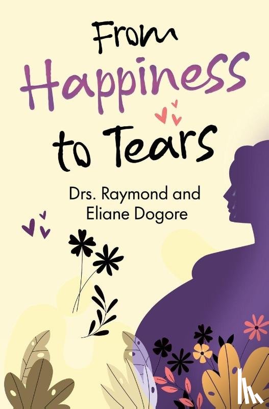 Dogore, Drs Raymond and Eliane - From Happiness to Tears