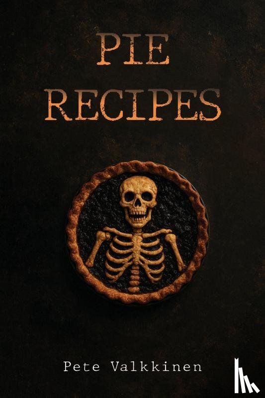 Valkkinen, Pete - Pie recipes
