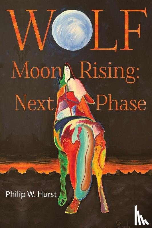 Hurst, Philip W. - Wolf Moon Rising: Next Phase
