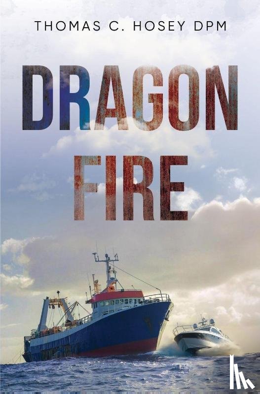 Hosey DPM, Thomas C. - Dragon Fire