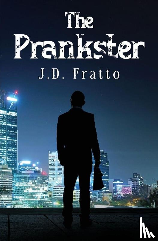 Fratto, J.D. - The Prankster