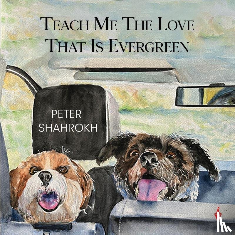 Shahrokh, Peter - Teach Me the Love that Is Evergreen