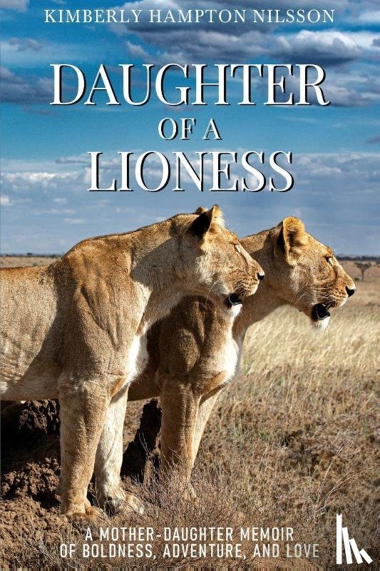 Hampton Nilsson, Kimberly - Daughter of a Lioness