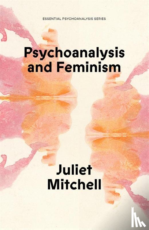 Mitchell, Juliet - Psychoanalysis and Feminism