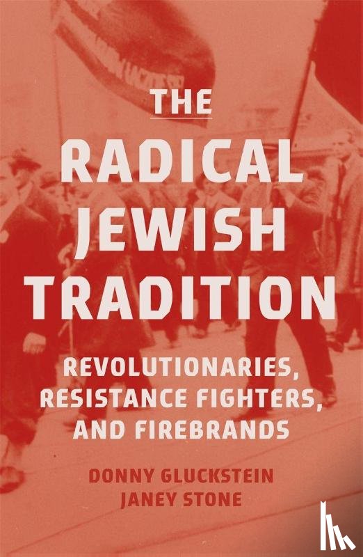 Gluckstein, Donny, Stone, Janey - The Radical Jewish Tradition