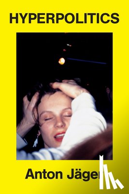 Jager, Anton - Hyperpolitics