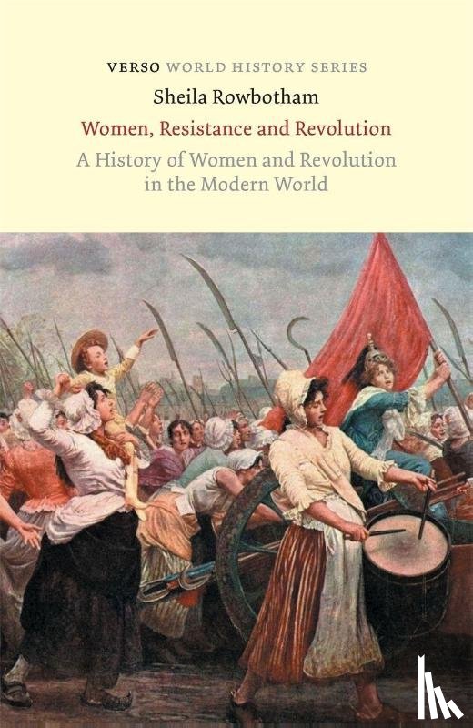 Rowbotham, Sheila - Women, Resistance and Revolution