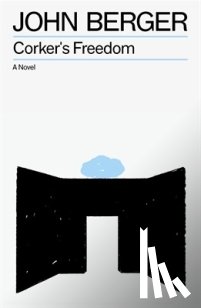 Berger, John - Corker's Freedom