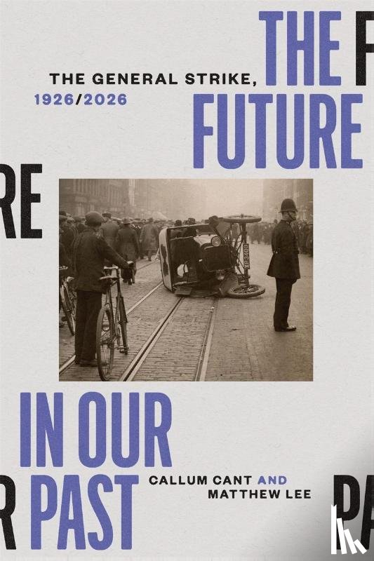 Cant, Callum, Lee, Matthew - The Future in our Past