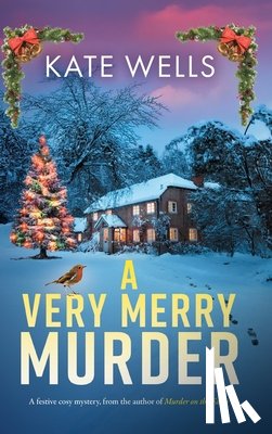 Wells, Kate - A Very Merry Murder