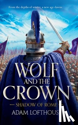 Lofthouse, Adam - Wolf and the Crown