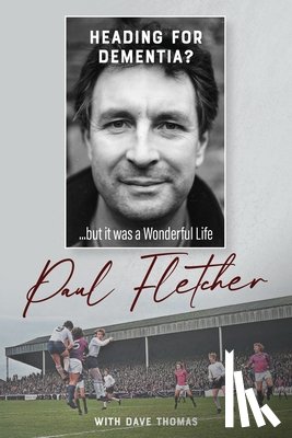 Fletcher, Paul - Heading for Dementia