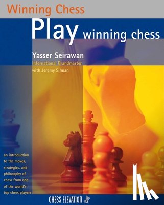 Seirawan, Yasser - Play Winning Chess