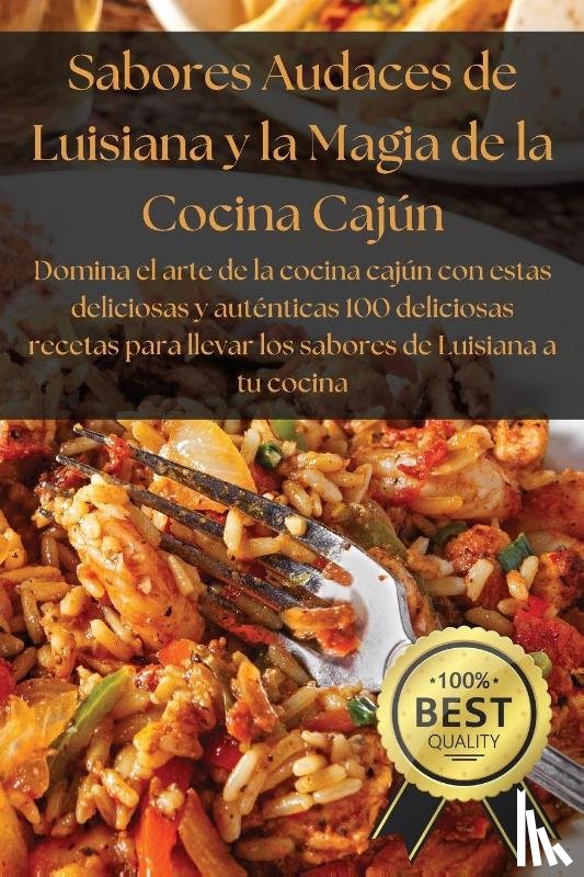 Santiago Cruz - Sabores Audaces de Luisiana y la Magia de la Cocina Cajún