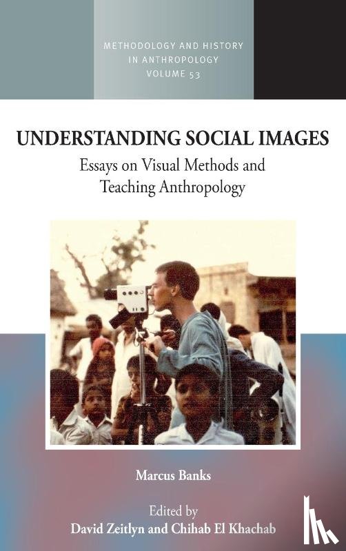 Banks, Marcus, Zeitlyn, David, Khachab, Chihab El - Understanding Social Images