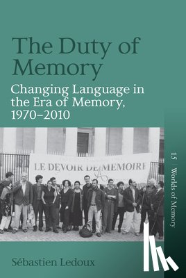 Ledoux, Sebastien - The Duty of Memory