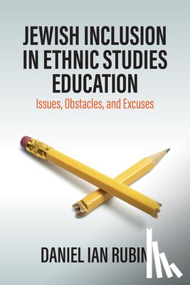 Rubin Rubin, Daniel Ian - Jewish Inclusion in Ethnic Studies Education