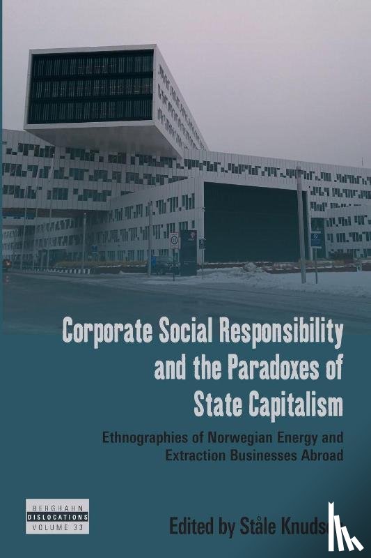  - Corporate Social Responsibility and the Paradoxes of State Capitalism
