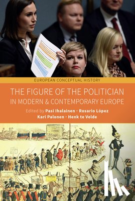  - The Figure of the Politician in Modern and Contemporary Europe