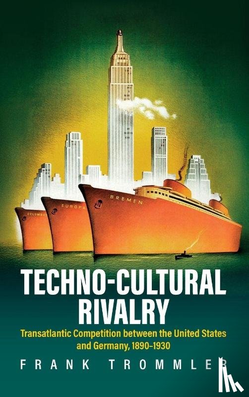 Trommler, Frank - Techno-Cultural Rivalry