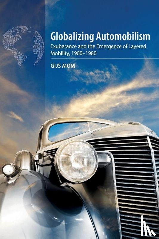Mom, Gijs - Globalizing Automobilism
