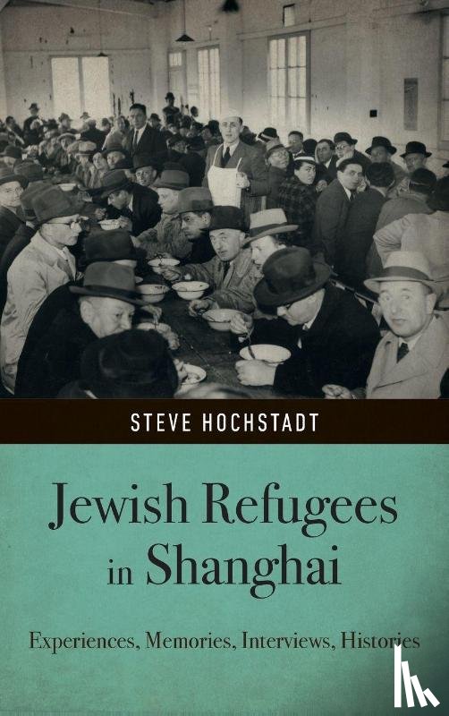 Hochstadt, Steve - Jewish Refugees in Shanghai