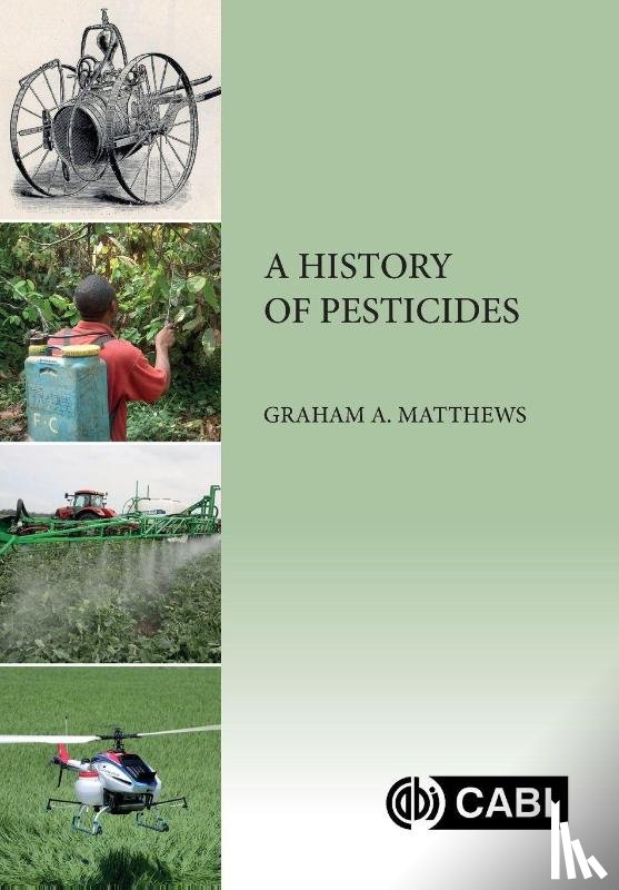 Matthews, Graham (Professor Emeritus - A History of Pesticides