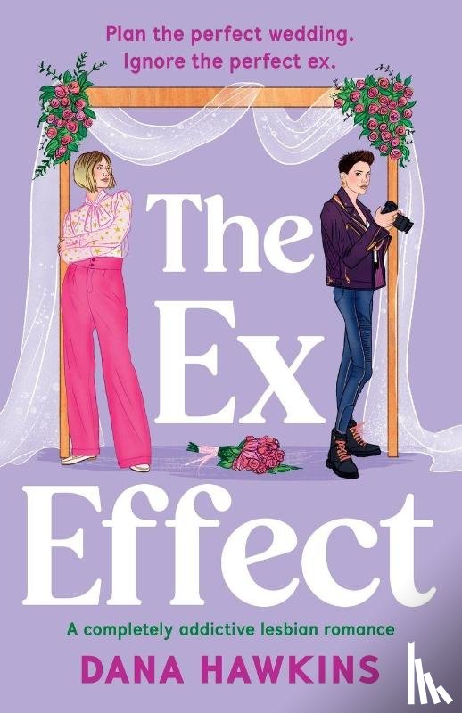 Hawkins, Dana - The Ex Effect: A Completely Addictive Lesbian Romance