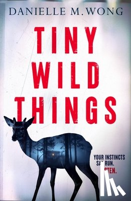Wong, Danielle M. - Tiny Wild Things