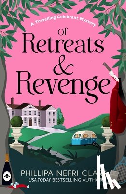 Nefri Clark, Phillipa - Of Retreats and Revenge