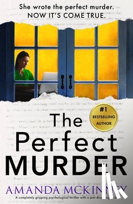 McKinney, Amanda - The Perfect Murder: A Completely Gripping Psychological Thriller with a Jaw-Dropping Twist