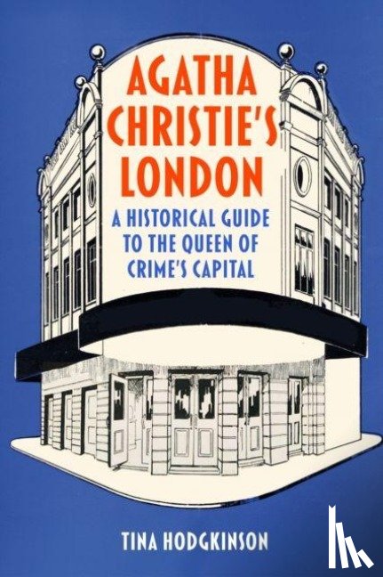 Hodgkinson, Tina - Agatha Christie's London