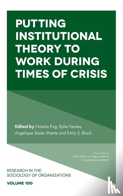  - Putting Institutional Theory to Work During Times of Crisis