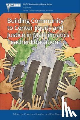  - Building Community to Center Equity and Justice in Mathematics Teacher Education