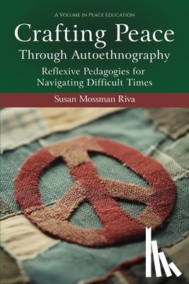 Riva, Susan Mossman (Creighton University - Crafting Peace Through Autoethnography