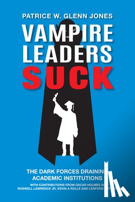 Glenn Jones, Patrice W. (Alabama State University - Vampire Leaders Suck