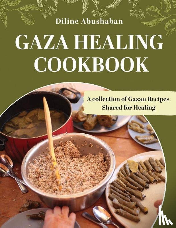 Abushaban, Diline - Gaza Healing Cookbook