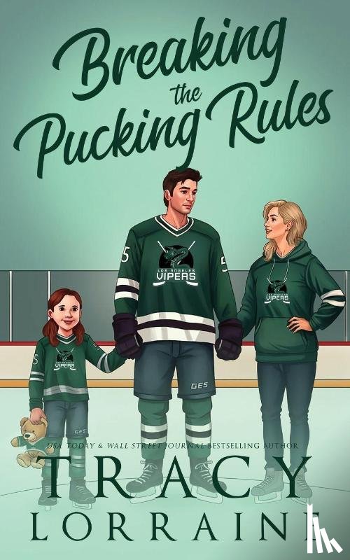 Lorraine, Tracy - Breaking the Pucking Rules