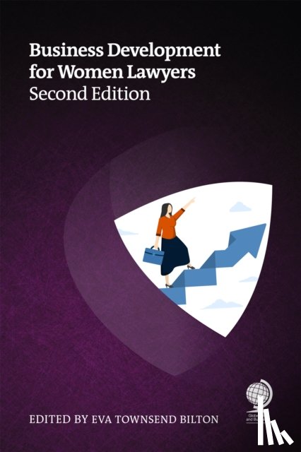 Brushfield, Rachel, Rason, Claire, Innocenti, Natasha, Loch, Pam - Business Development for Women Lawyers, Second Edition