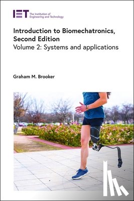 Brooker, Graham M. - Introduction to Biomechatronics: Systems and Applications